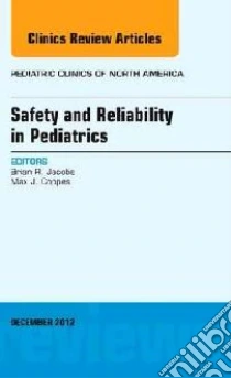Safety and Reliability in Pediatrics, an Issue of Pediatric libro in lingua di Brian Jacobs