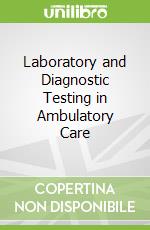Laboratory and Diagnostic Testing in Ambulatory Care