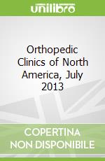 Orthopedic Clinics of North America, July 2013
