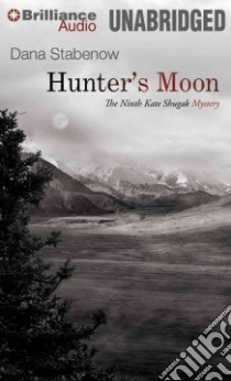 Hunter's Moon (CD Audiobook) libro in lingua di Stabenow Dana, Gavin Marguerite (NRT)