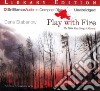 Play With Fire (CD Audiobook) libro str