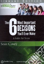 The 6 Most Important Decisions You'll Ever Make (CD Audiobook)