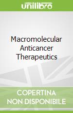 Macromolecular Anticancer Therapeutics