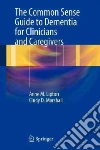 Common Sense Guide to Dementia For Clinicians and Caregivers libro str