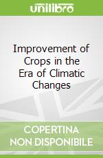 Improvement of Crops in the Era of Climatic Changes