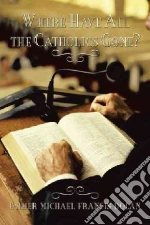 Where Have All the Catholics Gone?