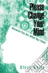 Please Change Your Mind libro str