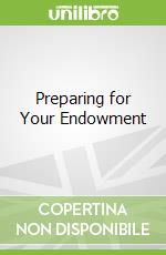Preparing for Your Endowment