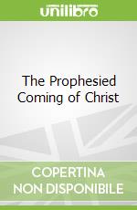 The Prophesied Coming of Christ