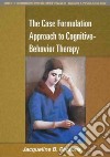 The Case Formulation Approach to Cognitive-behavior Therapy libro str