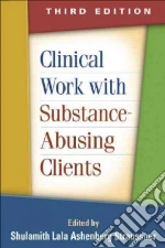 Clinical Work With Substance-Abusing Clients