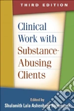 Clinical Work With Substance-Abusing Clients