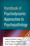Handbook of Psychodynamic Approaches to Psychopathology libro str