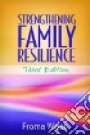 Strengthening Family Resilience libro str