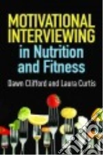 Motivational Interviewing in Nutrition and Fitness