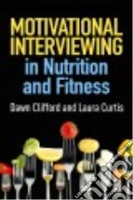 Motivational Interviewing in Nutrition and Fitness