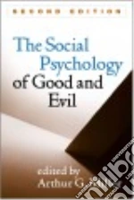 The Social Psychology of Good and Evil