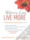 Worry Less, Live More libro str