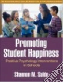 Promoting Student Happiness libro in lingua di Suldo Shannon M.