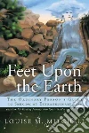 Feet upon the Earth, the Ordinary Person's Guide to Seeking an Extraordinary Life libro str