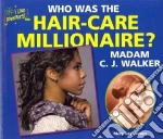Who Was the Hair-Care Millionaire? Madam C. J. Walker