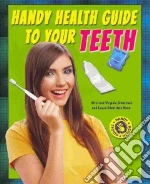 Handy Health Guide to Your Teeth