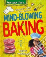 Professor Cook's Mind-Blowing Baking