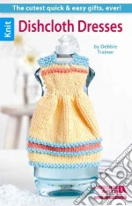 Dishcloth Dresses