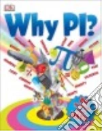 Why Pi?