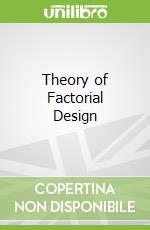 Theory of Factorial Design