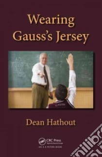 Wearing Gauss's Jersey libro in lingua di Hathout Dean