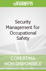 Security Management for Occupational Safety