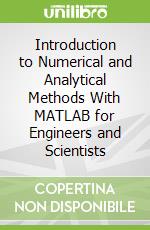 Introduction to Numerical and Analytical Methods With MATLAB for Engineers and Scientists