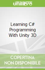 Learning C# Programming With Unity 3D