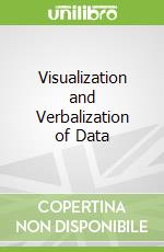Visualization and Verbalization of Data