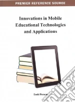 Innovations in Mobile Educational Technologies and Applications