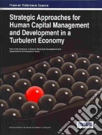 Strategic Approaches for Human Capital Management and Development in a Turbulent Economy
