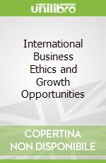 International Business Ethics and Growth Opportunities