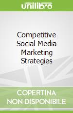 Competitive Social Media Marketing Strategies
