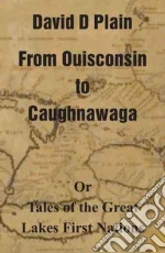 From Ouisconsin to Caughnawaga