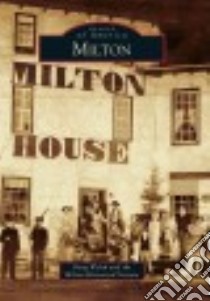 Milton libro in lingua di Welch Doug, Milton Historical Society (COR)