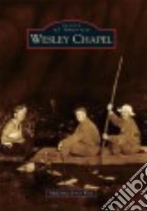Wesley Chapel libro in lingua di Wise Madonna Jervis