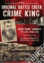 The Original Battle Creek Crime King