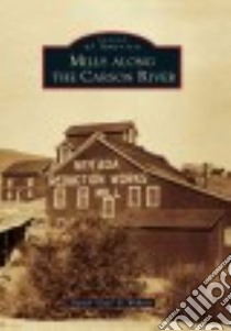 Mills Along the Carson River libro in lingua di Webster Daniel D.