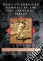 Mexican American Baseball in the San Fernando Valley