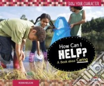 How Can I Help? libro in lingua di Nelson Robin