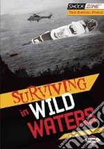 Surviving in Wild Waters