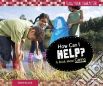 How Can I Help? libro in lingua di Nelson Robin