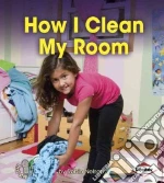 How I Clean My Room