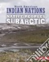 Native Peoples of the Subarctic libro str